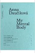 Anna Dauciková. My Mental Body