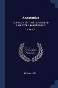 Anastasius: Or, Memoirs of a Greek: Written at the Close of the Eighteenth Century, Volume 3