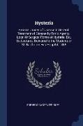 Hysteria: Remote Causes of Disease in General. Treatment of Disease by Tonic Agency. Local Or Surgical Forms of Hysteria, Etc. S