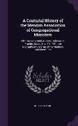 A Centurial History of the Mendon Association of Congregational Ministers: With the Centennial Address, Delivered at Franklin, Mass., Nov. 19, L851, a