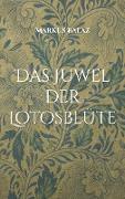 Das Juwel der Lotosblüte