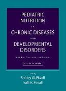 Pediatric Nutrition in Chronic Diseases and Developmental Disorders: Prevention, Assessment, and Treatment
