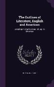 The Outlines of Literature, English and American: Based Upon Shaw's Manual of English Literature