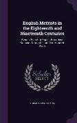 English Metrists in the Eighteenth and Nineteenth Centuries: Being a Sketch of English Prosodical Criticism During the Last Two Hundred Years