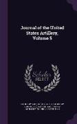 Journal of the United States Artillery, Volume 5