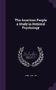 The American People a Study in National Psychology