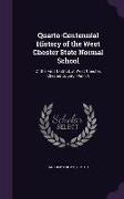 Quarto-Centennial History of the West Chester State Normal School: Of the First District, at West Chester, Chester County, Penn'A