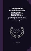 The Diplomatic Correspondence of the Right Hon. Richard Hill ...: Envoy Extraordinary From the Court of St. James to the Duke of Savoy ... From July 1