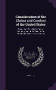 Consideration of the Claims and Conduct of the United States: Respecting Their North Eastern Boundary, and of the Value of the British Colonies in Nor