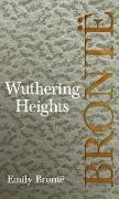 Wuthering Heights, Including Introductory Essays by Virginia Woolf and Charlotte Brontë