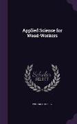 Applied Science for Wood-Workers