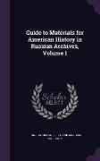 Guide to Materials for American History in Russian Archives, Volume 1