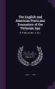 The English and American Poets and Dramatists of the Victorian Age: With Biographical Notices