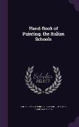 Hand-Book of Painting. the Italian Schools
