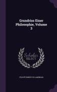 Grundriss Einer Philosophie, Volume 3