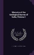 Memoirs of the Geological Survey of India, Volume 1