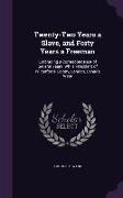 Twenty-Two Years a Slave, and Forty Years a Freeman: Embracing a Correspondence of Several Years, While President of Wilberforce Colony, London, Canad