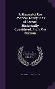 A Manual of the Political Antiquities of Greece, Historically Considered. From the German