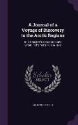 A Journal of a Voyage of Discovery to the Arctic Regions: In His Majesty's Ships Hecla and Griper, in the Years 1819 & 1820