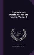 Popular British Ballads, Ancient and Modern, Volume 2