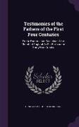 Testimonies of the Fathers of the First Four Centuries: To the Doctrine and Discipline of the Church of England As Set Forth in the Thirty-Nine Articl