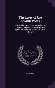 The Lives of the Scotish Poets: With Preliminary Dissertations On the Literary History of Scotland, and the Early Scotish Drama. in Two Volumes, Volum