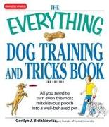 The Everything Dog Training and Tricks Book: All You Need to Turn Even the Most Mischievous Pooch Into a Well-Behaved Pet