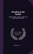 Paradise in the Pacific: A Book of Travel, Adventure, and Facts in the Sandwich Islands