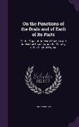 On the Functions of the Brain and of Each of Its Parts: On the Organ of the Moral Qualities and Intellectual Faculties, and the Plurality of the Cereb