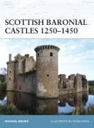 Scottish Baronial Castles 1250–1450