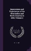 Impressions and Experiences of the West Indies and North America in 1849, Volume 2