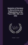 Narrative of Services in Beloochistan and Affghanistan, in the Years 1840, 1841, and 1842