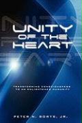 Unity of the Heart: Transforming Consciousness to an Enlightened Humanity