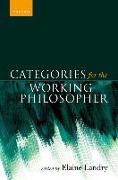 Categories for the Working Philosopher