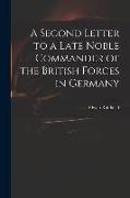 A Second Letter to a Late Noble Commander of the British Forces in Germany