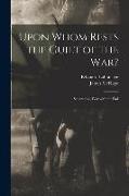 Upon Whom Rests the Guilt of the War?: Separation, War Without End