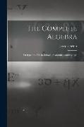 The Complete Algebra: Designed for Use in Schools, Academies, and Colleges