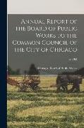 Annual Report of the Board of Public Works to the Common Council of the City of Chicago, yr.1862