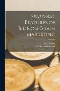 Seasonal Features of Illinois Grain Marketing