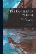 The Rambler in Mexico: MDCCCXXXIV