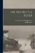 The Red Battle Flyer [microform]