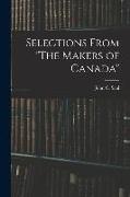 Selections From "The Makers of Canada"