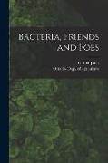 Bacteria, Friends and Foes [microform]