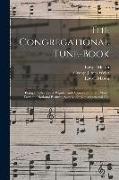 The Congregational Tune-book: Being a Collection of Popular and Approved Tunes, (mostly From the National Psalmist) Suitable for Congregational Use