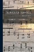 Songs of Service: for Use in Assemblies of Young People and Older Boys and Girls
