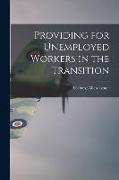 Providing for Unemployed Workers in the Transition