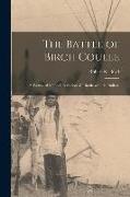 The Battle of Birch Coulee, a Wounded Man's Description of a Battle With the Indians