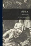 Alide: an Episode of Goethe's Life