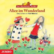 Alice Im Wunderland (Der Bücherbär Erzählt)