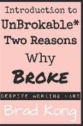 Introduction to UnBrokable*: Two out of 80 Reasons Why Being Broke Despite Working Hard